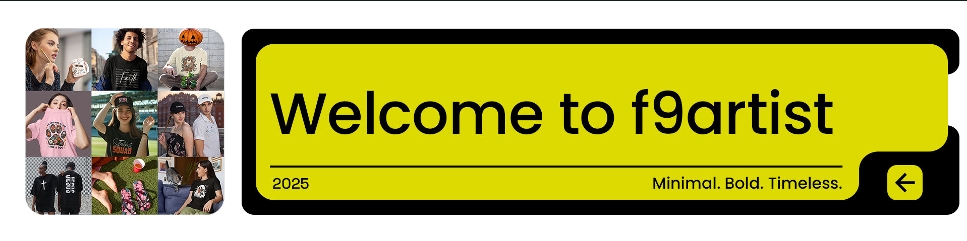 Welcome to f9artist. 2025 - Minimal.Bold.Timeless
