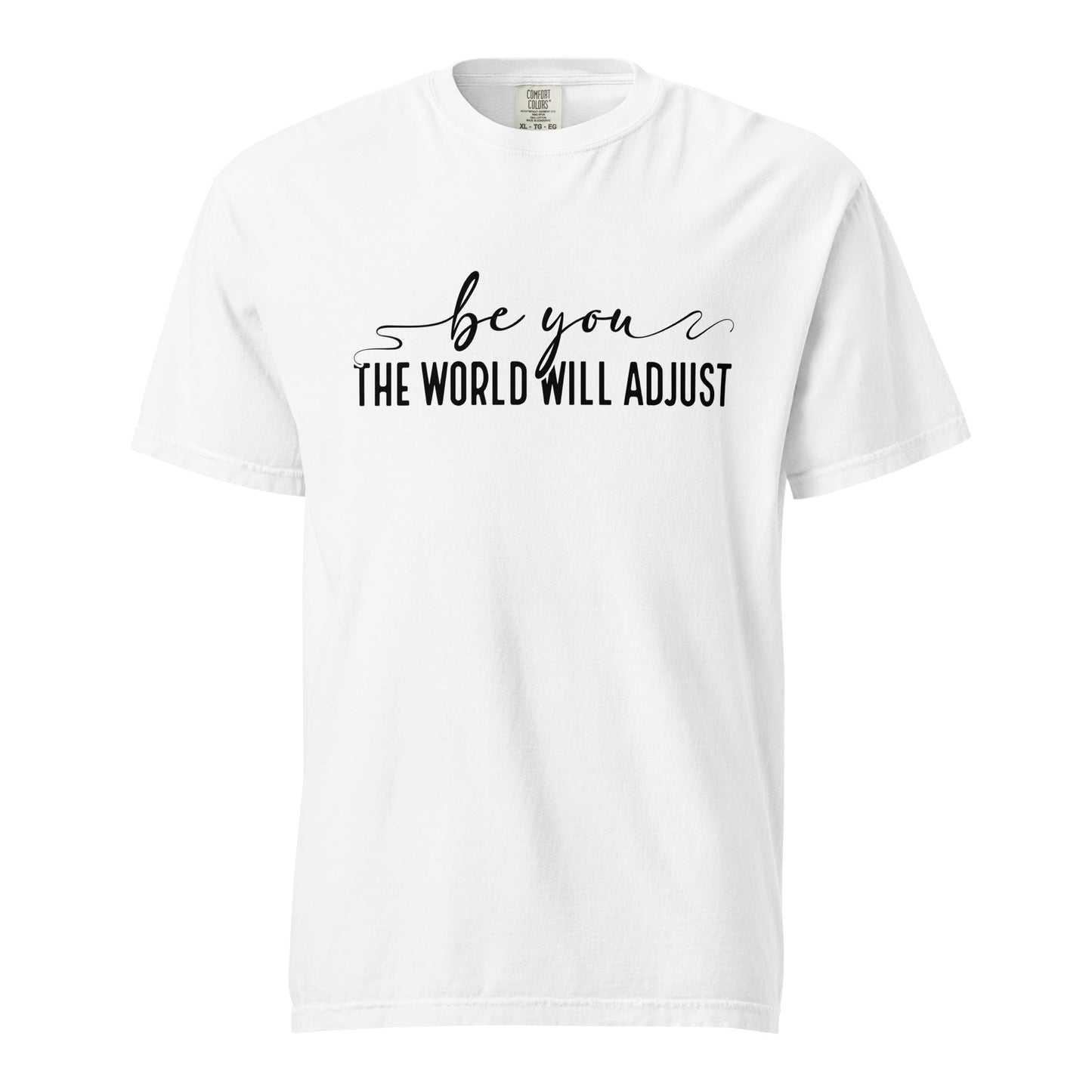 Be You, The World Will Adjust – Unisex Premium T-Shirt | 100% Combed Cotton, Soft & Durable Tee - f9artist