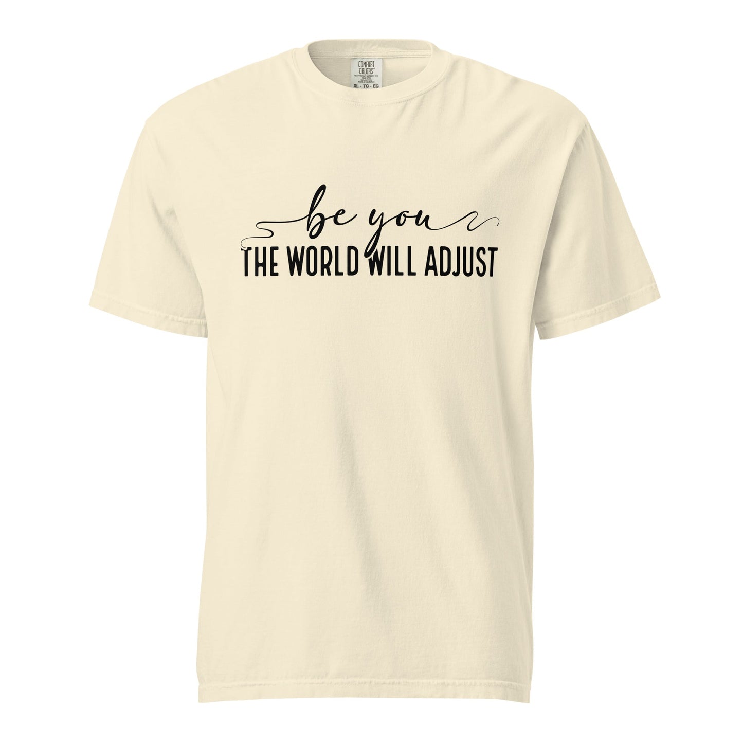 Be You, The World Will Adjust – Unisex Premium T-Shirt | 100% Combed Cotton, Soft & Durable Tee - f9artist