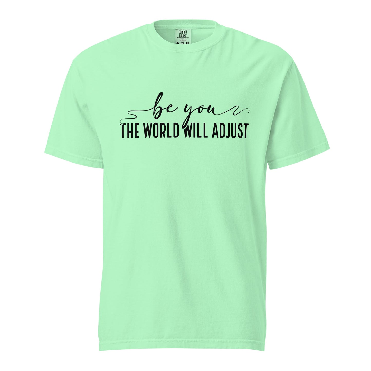 Be You, The World Will Adjust – Unisex Premium T-Shirt | 100% Combed Cotton, Soft & Durable Tee - f9artist