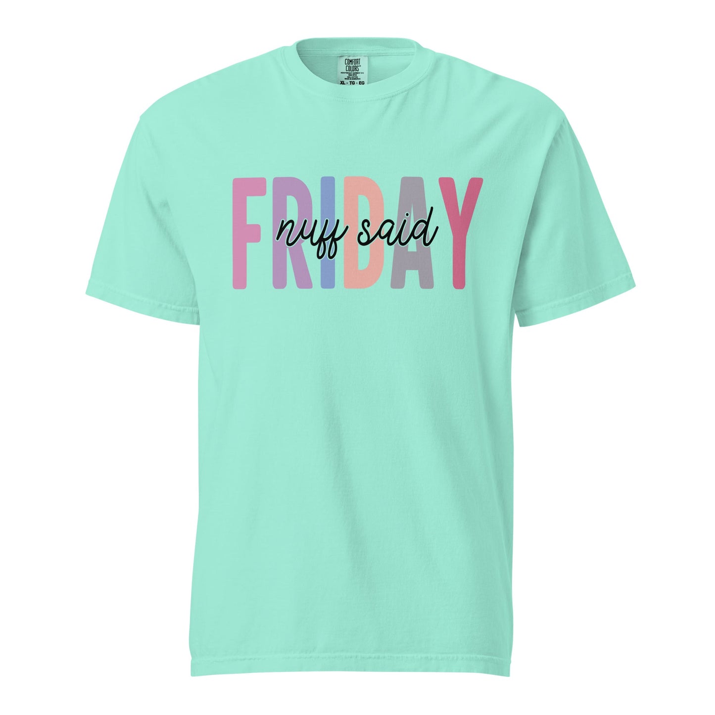 Friday Wear The Nuff Said Funny Sarcastic Unisex Shirt