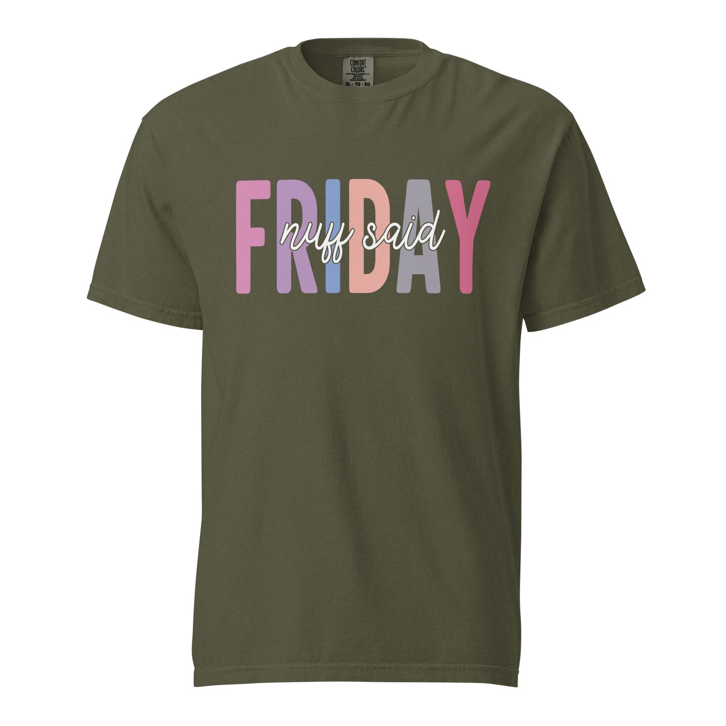 Friday Wear The Nuff Said Funny Sarcastic Unisex Shirt