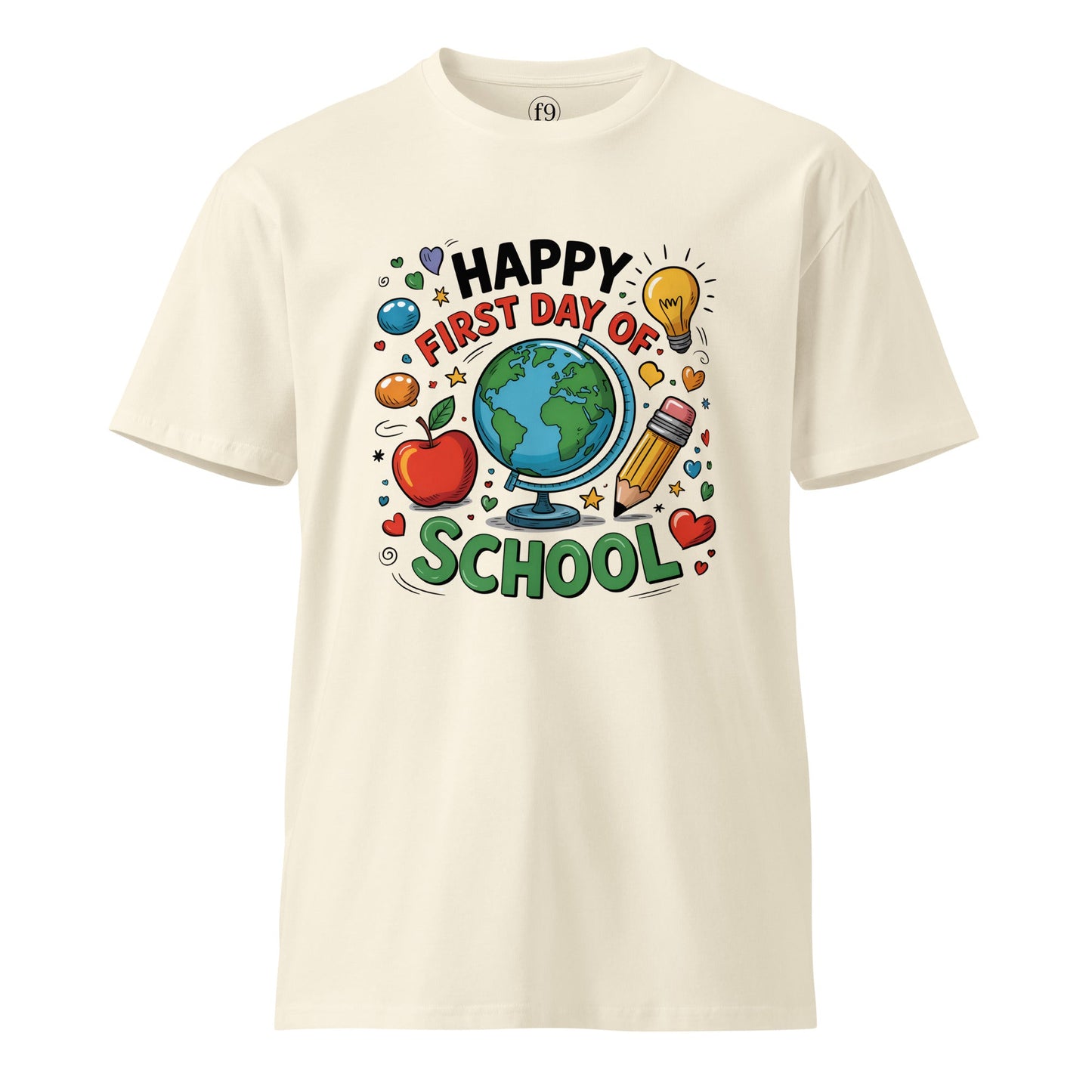 Happy First Day of School T-Shirt – Unisex Premium Back to School Cotton Tee for Kids & Teachers - f9artist
