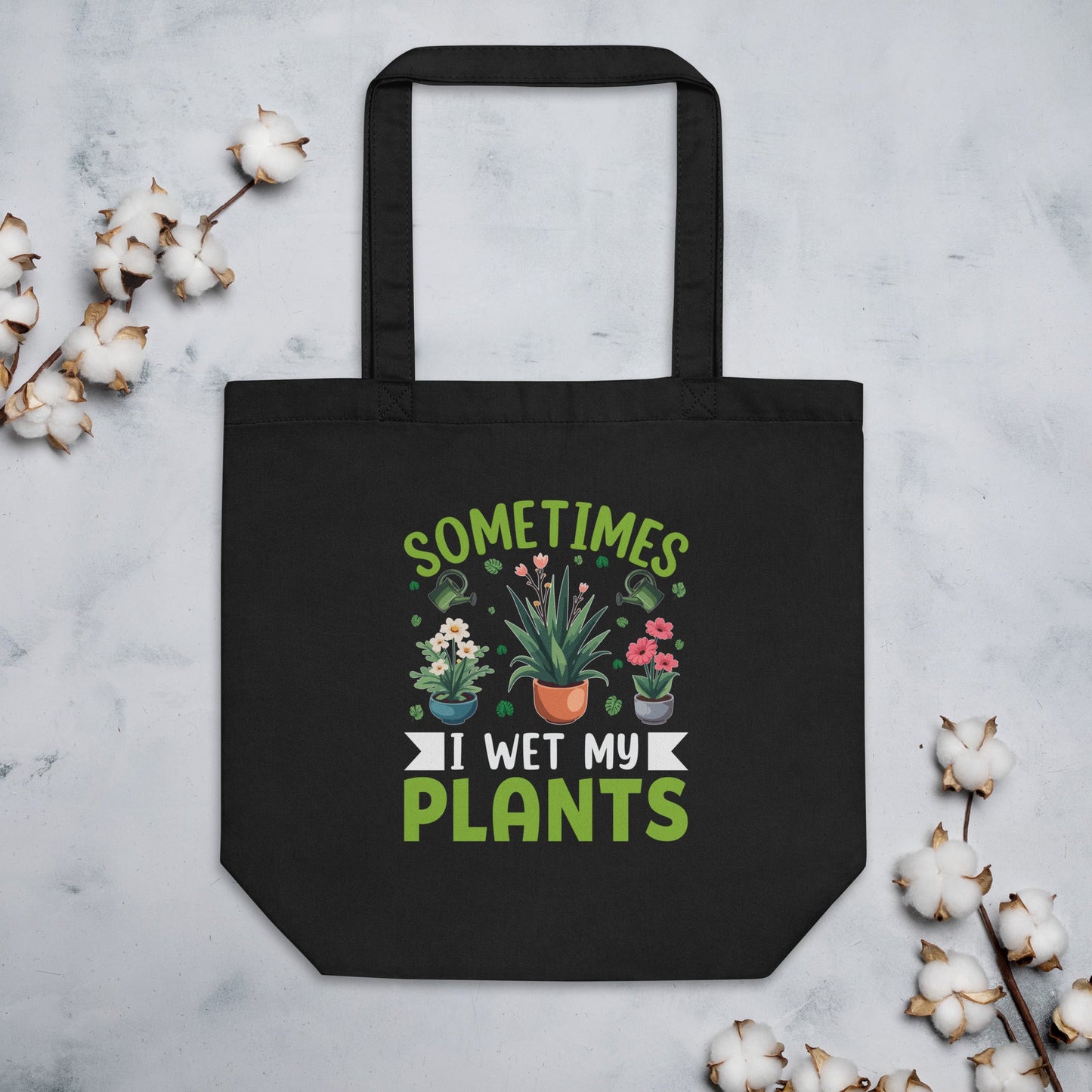 Sometimes I Wet My Plants” | Funny Eco Tote Bag for Plant Lovers - f9artist