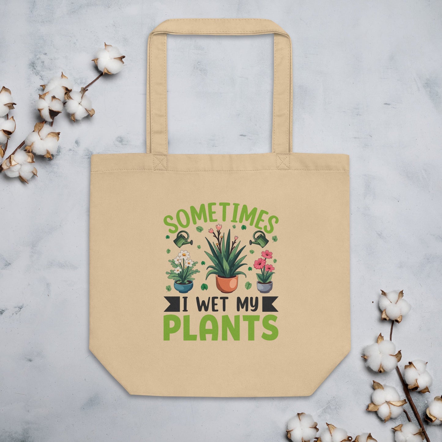 Sometimes I Wet My Plants” | Funny Eco Tote Bag for Plant Lovers - f9artist