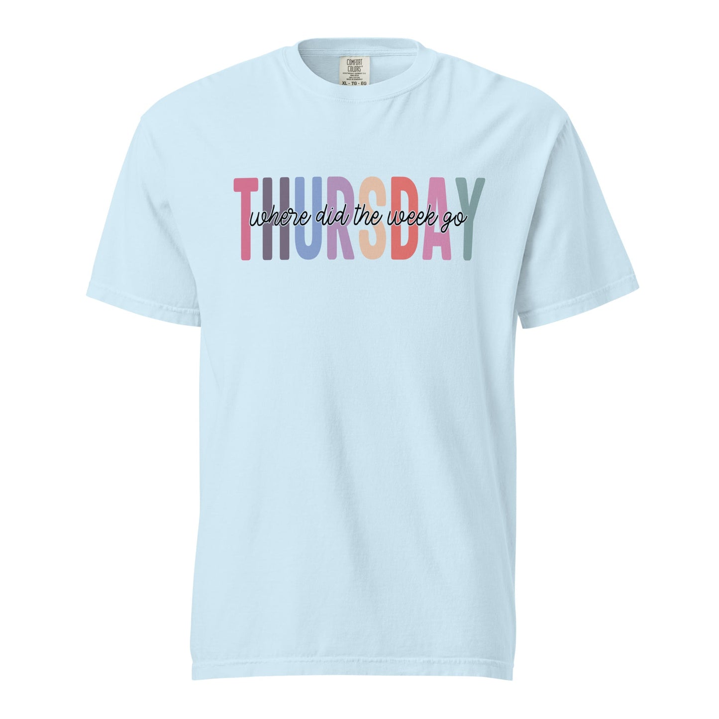 Thursday Wear T-Shirt – Funny “Where Did The Week Go” Unisex Tee