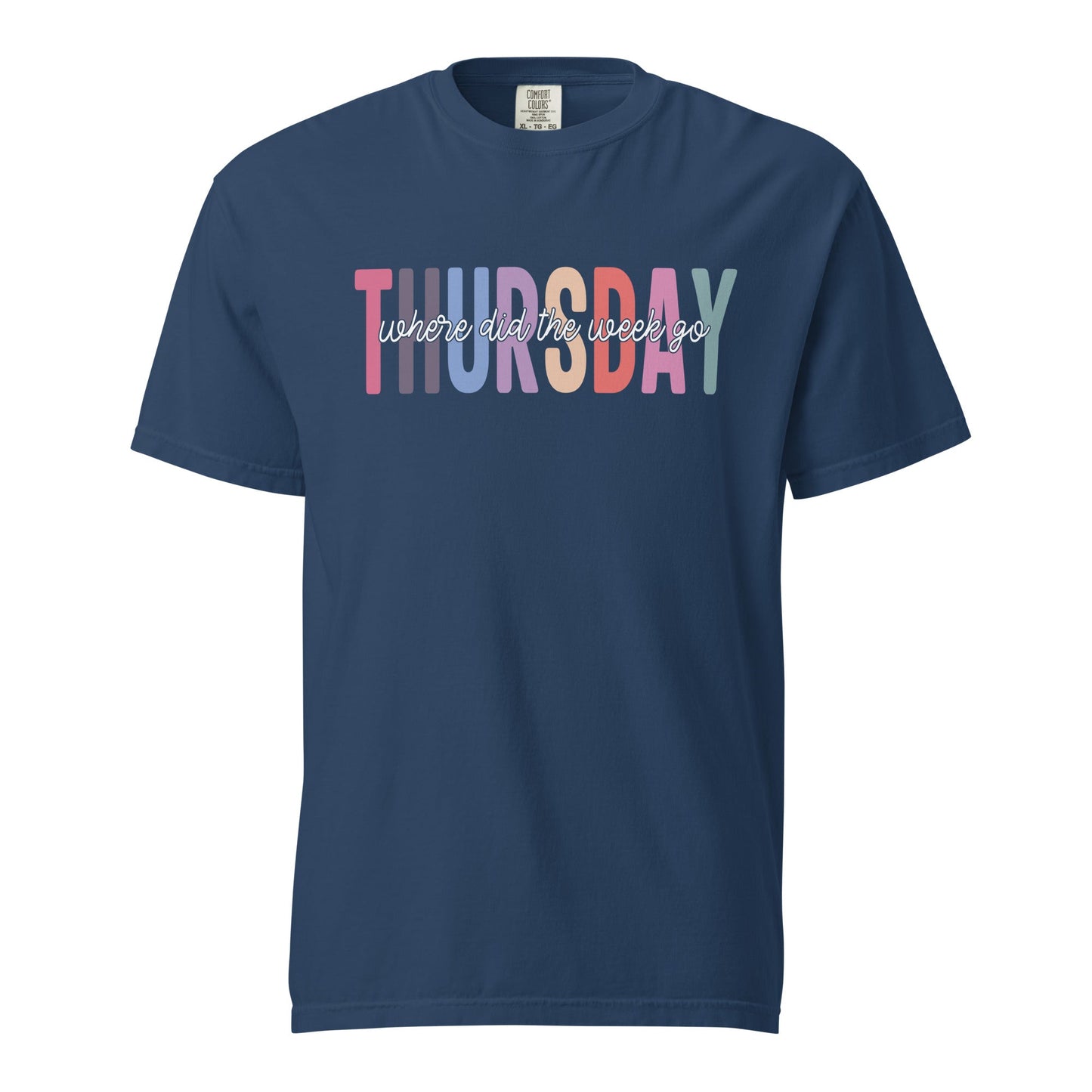 Thursday Wear T-Shirt – Funny “Where Did The Week Go” Unisex Tee
