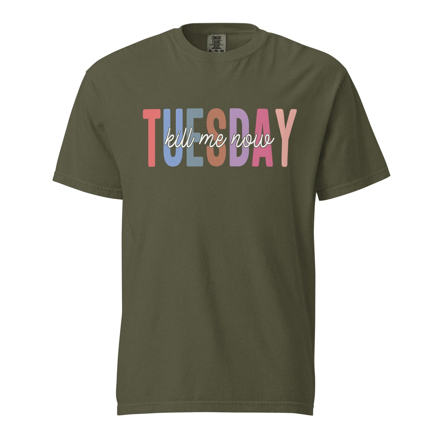 Tuesday Wear T-Shirt – Funny Sarcastic “Kill Me Now” Unisex Tee