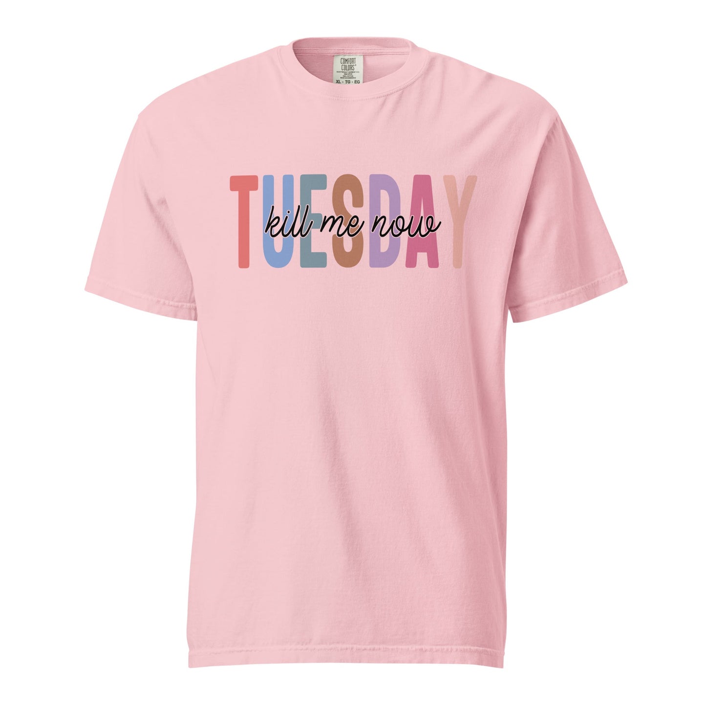 Tuesday Wear T-Shirt – Funny Sarcastic “Kill Me Now” Unisex Tee