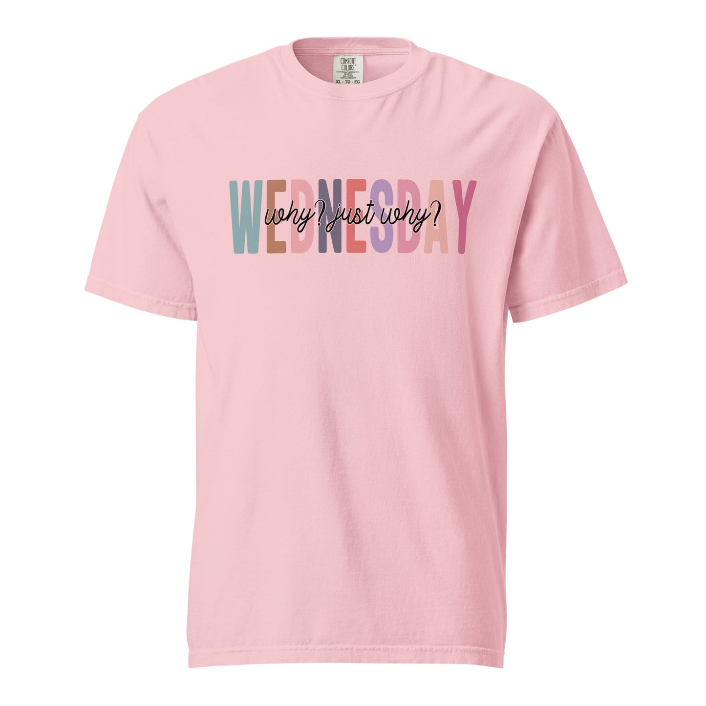 Wednesday Why Just Why Funny Sarcastic Unisex Tee - Wednesday wear