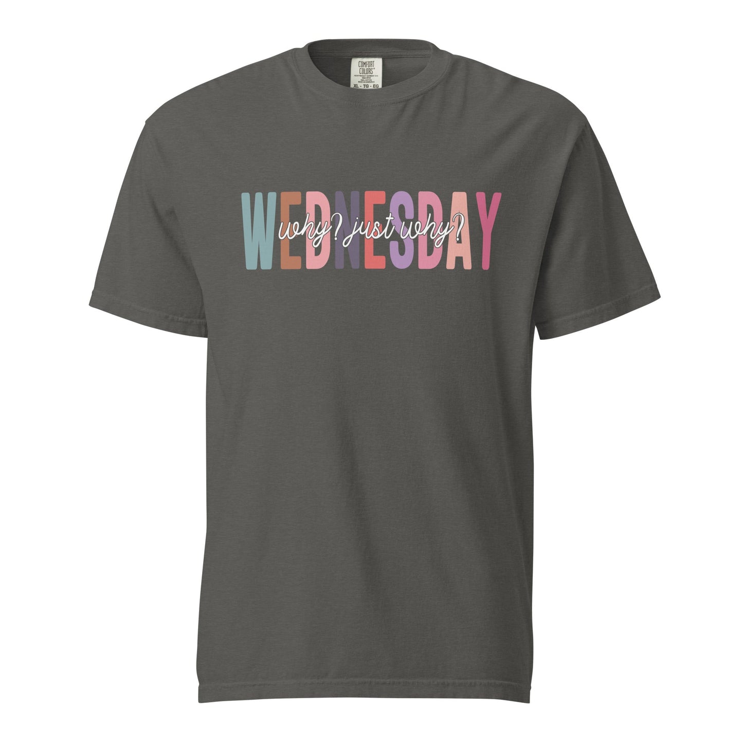 Wednesday Why Just Why Funny Sarcastic Unisex Tee - Wednesday wear