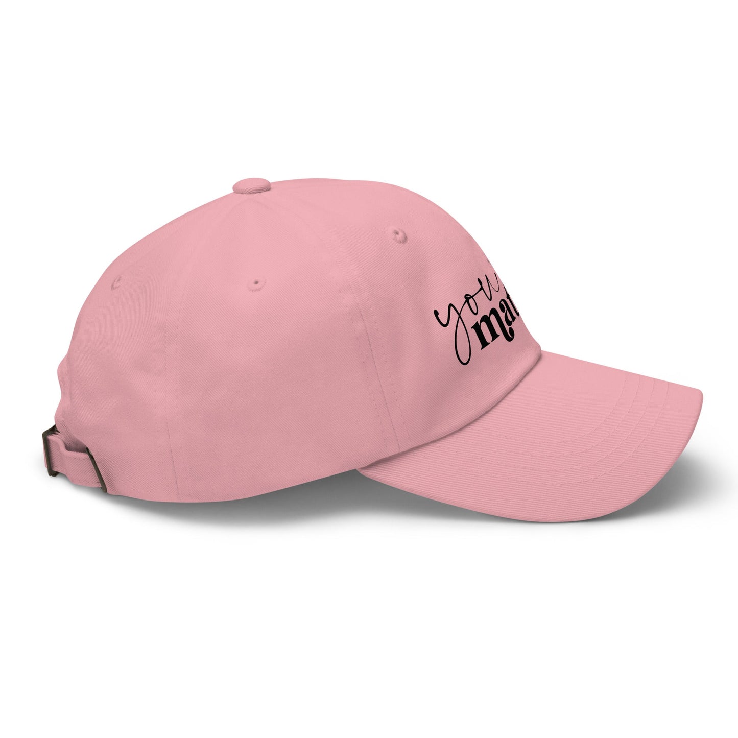 You Matter Classic Dad Hat – Adjustable Cotton Twill Cap f9artist