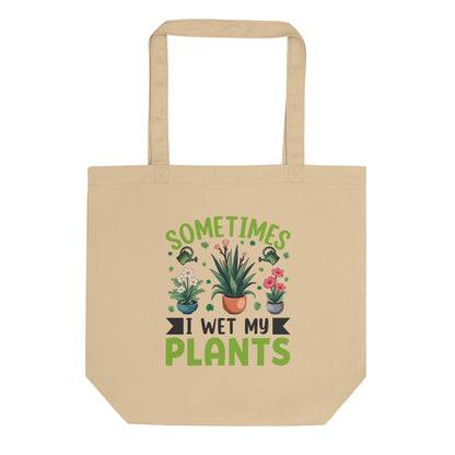 Sometimes I Wet My Plants” | Funny Eco Tote Bag for Plant Lovers - f9artist
