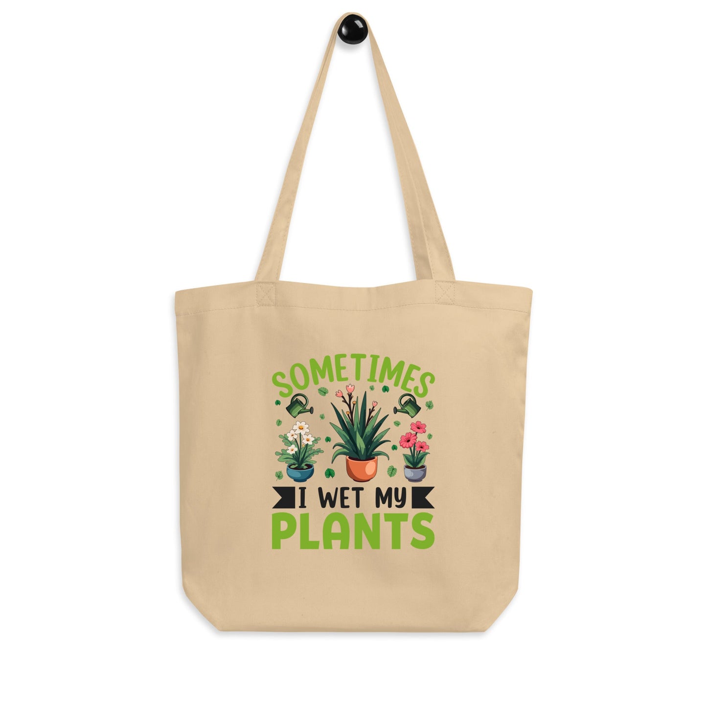 Sometimes I Wet My Plants” | Funny Eco Tote Bag for Plant Lovers - f9artist
