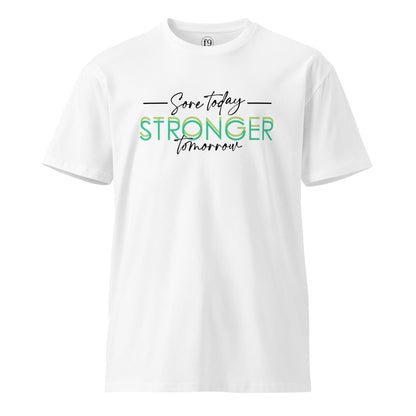Stronger Today Stronger Tomorrow – Unisex Premium T-Shirt - f9artist