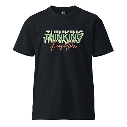 Thinking Positive – Motivational Unisex Premium T-Shirt - f9artist