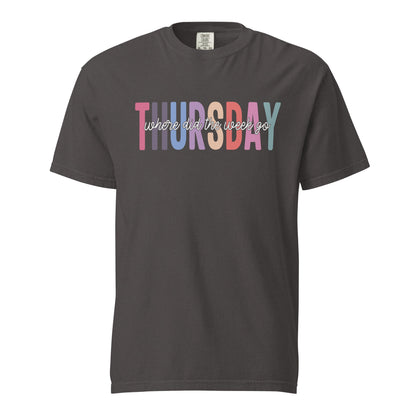 Thursday Wear T-Shirt – Funny “Where Did The Week Go” Unisex Tee