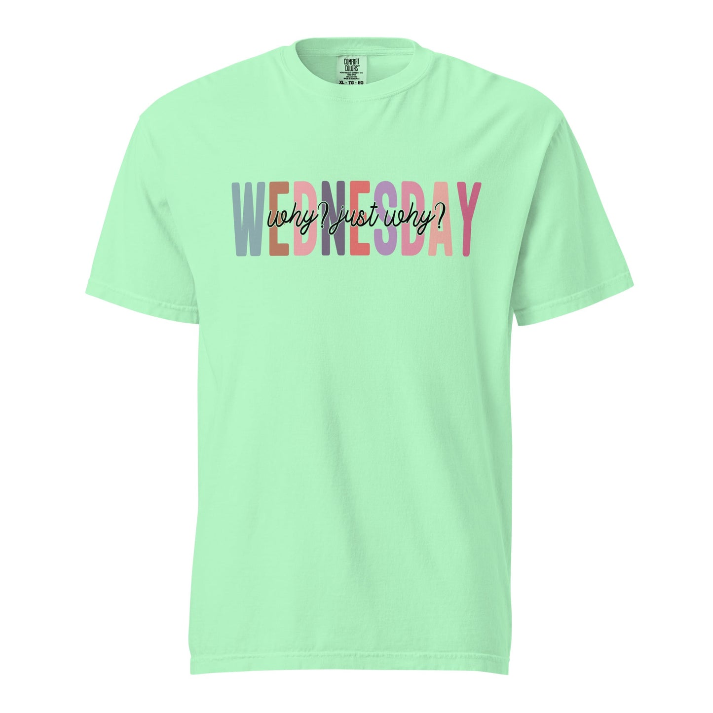 Wednesday Why Just Why Funny Sarcastic Unisex Tee - Wednesday wear