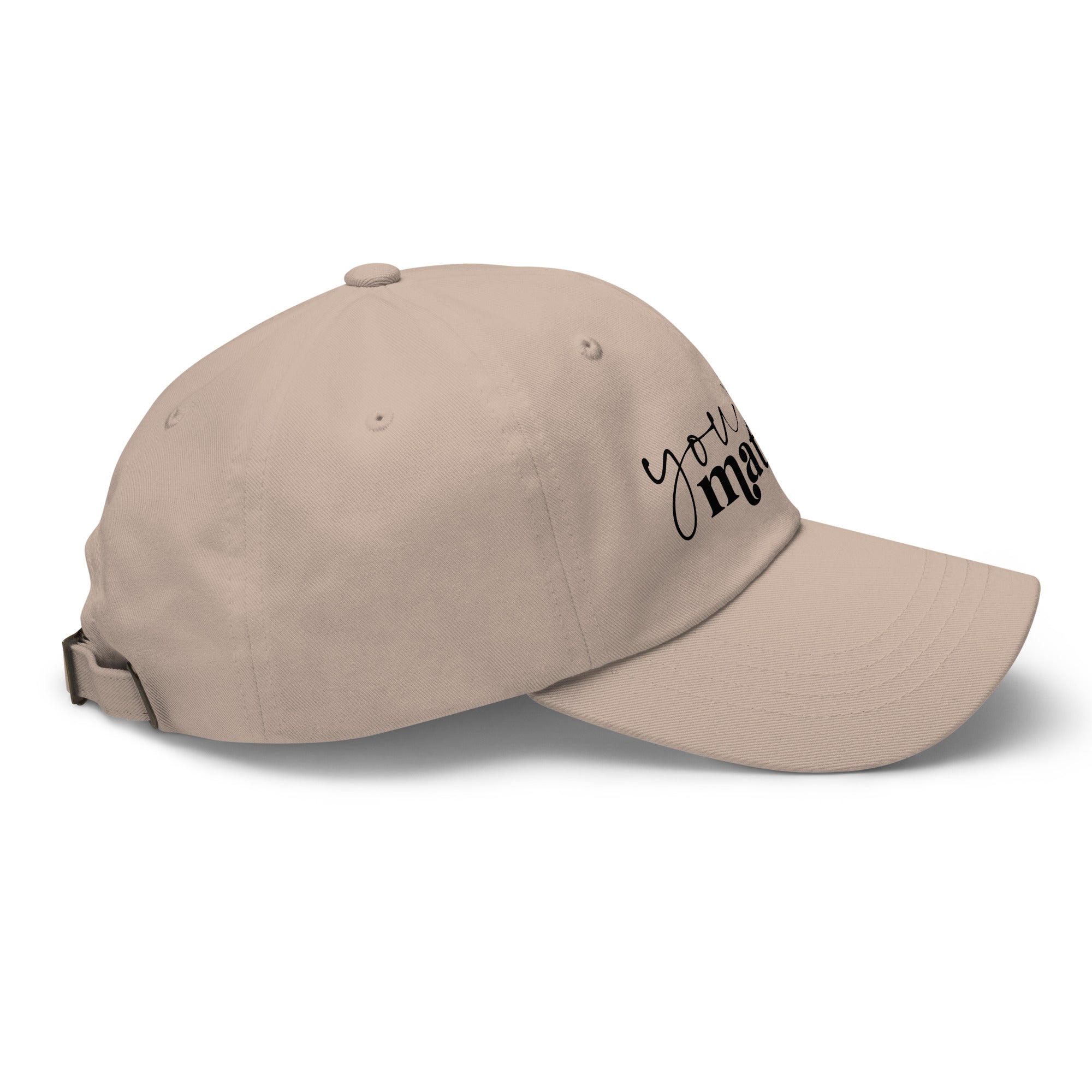 You Matter Classic Dad Hat – Adjustable Cotton Twill Cap f9artist
