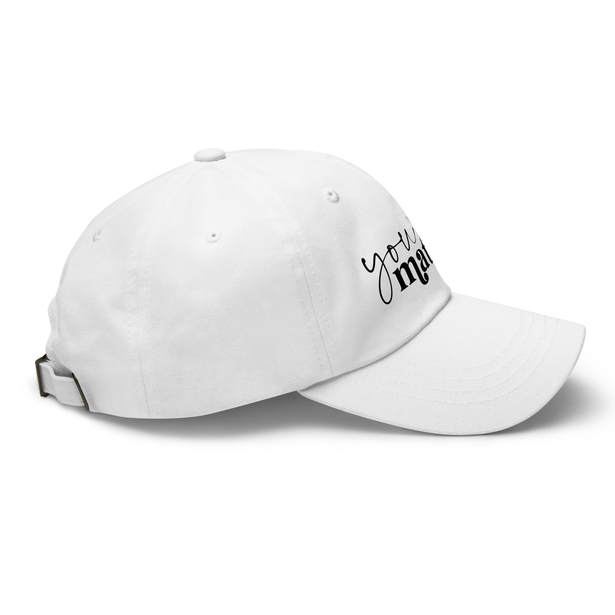 You Matter Classic Dad Hat – Adjustable Cotton Twill Cap f9artist