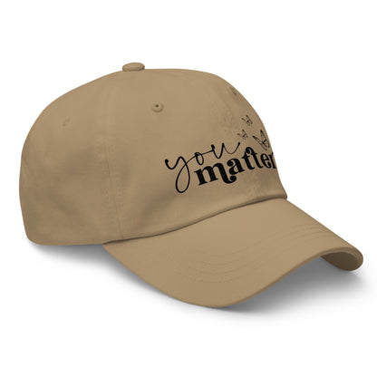 You Matter Classic Dad Hat – Adjustable Cotton Twill Cap f9artist
